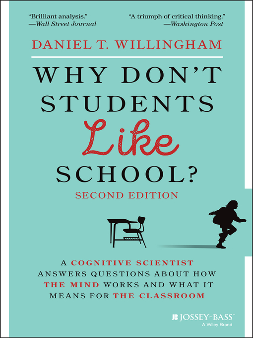 Title details for Why Don't Students Like School? by Daniel T. Willingham - Available